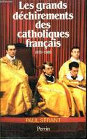 Les grands déchirements des catholiques français, 1870 - 1988, 1870-1988