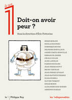 Doit-on avoir peur ?