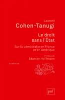 Le droit sans l'État, Sur la démocratie en France et en Amérique. Préface de Stanley Hoffmann. Postface inédite de l'auteur