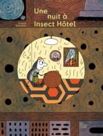 Une nuit à Insect'Hôtel