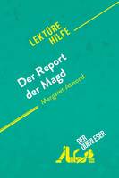 Der Report der Magd von Margaret Atwood (Lektürehilfe), Detaillierte Zusammenfassung, Personenanalyse und Interpretation