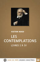 Les Contemplations: Livres I à IV, Grands caractères, édition accessible pour les malvoyants