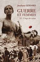 L'Ange des ruines, Guerre et femmes Tome 6