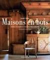 Maisons en bois, chaleur et simplicité d'une décoration naturelle