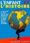 L'enfant et l'histoire ou L'art de lire le monde avec des yeux d'enfant dans la littérature