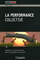 La performance collective, Repenser l'organisation des travailleurs du savoir