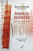 Paroles données, Quarante entretiens 1987-2017