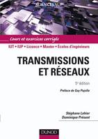 Transmissions et réseaux - 5ème édition - Cours et exercices corrigés, Cours et exercices corrigés