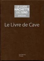 Le livre de cave du Guide Hachette des Vins