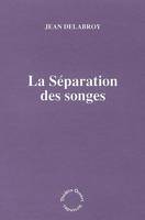 La séparation des songes, monologue