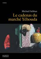 Le cadenas du marché Yahouda