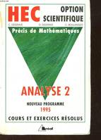 Précis de mathématiques., 3, Précis de mathématiques HEC option scientifique Tome III : Analyse 2 classes préparatoires 1995, [nouveau programme 1995]