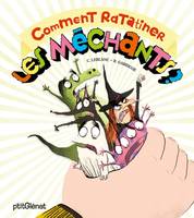 Comment ratatiner les méchants ?, Comment ratatiner les méchants ? - Le livre animé