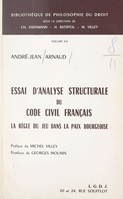 Essai d'analyse structurale du Code civil français, La règle du jeu dans la paix bourgeoise