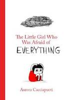 The Little Girl Who Was Afraid of Everything /anglais