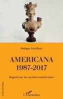 Americana, 1987-2017, Regard sur les sociétés américaines