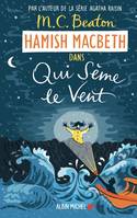 Les enquêtes de Hamish McBeth, 6, Hamish MacBeth / Qui sème le vent, Roman