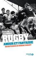 Rugby, amour et fantaisie