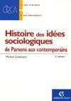 Histoire des idées sociologiques., De Parsons aux contemporains, Histoire des idées sociologiques : De parsons aux contemporains