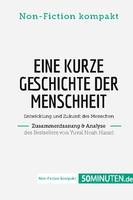 Eine kurze Geschichte der Menschheit. Zusammenfassung & Analyse des Bestsellers von Yuval Noah Harari, Entwicklung und Zukunft des Menschen