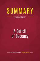 Summary: A Deficit of Decency, Review and Analysis of Zell Miller's Book