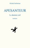 Apesanteur, Le dernier exil : roman