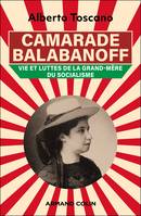 Camarade Balabanoff, Vie et luttes de la grand-mère du socialisme