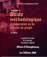 Guide methodologique d'elaboration et degestion de projet la gestion de projet et le concept de gest