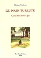 Le Nain Turlutu - Contes pour tous les âges, contes pour tous les âges