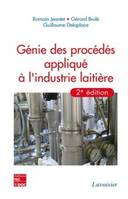 Génie des procédés appliqués à l'industrie laitière (2° Éd.)