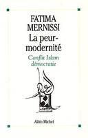 La Peur - Modernité, Conflit Islam Démocratie