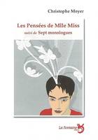 Les pensées de Mlle Miss, suivi de Sept monologues