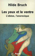 Les Yeux et le ventre, l'obèse, l'anorexique