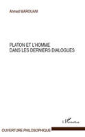 Platon et l'homme dans les derniers dialogues