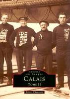 Calais., Tome II, Calais - Tome II