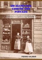 Un maréchal contre une pintade - La pénurie en France durant la Seconde Guerre Mondiale, Lettres de 1942, 1943 et 1944