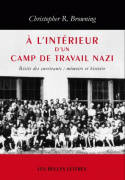 À l'intérieur d'un camp de travail nazi, Récits des survivants : mémoire et histoire