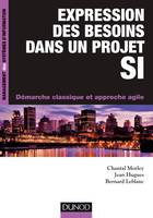 Expression des besoins dans un projet SI - Démarche classique et approche agile, Démarche classique et approche agile