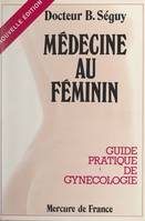 Médecine au féminin, Guide pratique de gynécologie