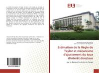 Estimation de la Regle de Taylor et mecanisme d'ajustement du taux d'interet directeur, Par la Banque Centrale du Congo