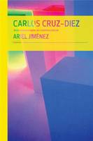 Carlos Cruz-Diez with Ariel JimEnez /anglais