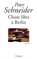 Chute libre à Berlin, roman