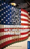 Regards croisés sur la (post-)racialité aux États-Unis