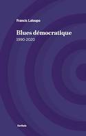 Blues démocratique, 1990-2020