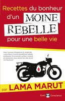 Recettes du bonheur d'un moine rebelle, Pour une belle vie