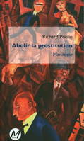 Abolir la prostitution, Manifeste