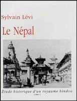 Le Népal - étude historique d'un royaume hindou, étude historique d'un royaume hindou