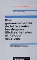 Plan gouvernemental de lutte contre les drogues illicites, le tabac et l'alcool, 2004-2008