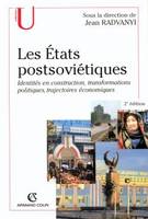 Les États postsoviétiques, identités en construction, transformations politiques, trajectoires économiques