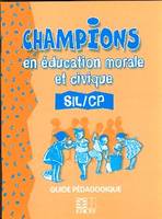 Champions en éducation civique et morale SIL/CP Guide pédagogique